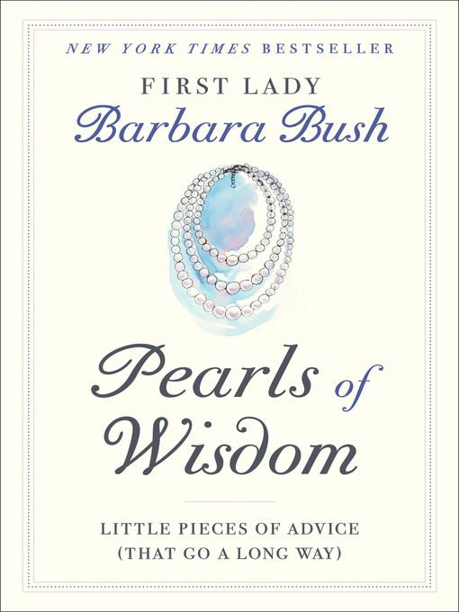 Title details for Pearls of Wisdom by Barbara Bush - Wait list